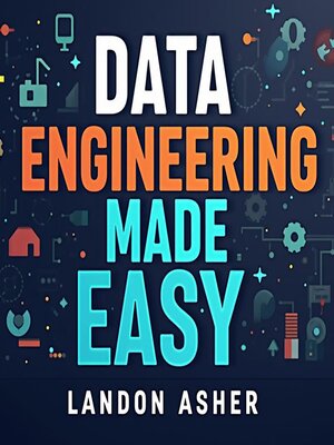 cover image of Data Engineering Made Easy